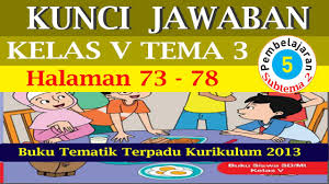 Yen sregep sinau bakal dadi pinter. Kunci Jawaban Tematik Kelas 5 Tema 3 Subtema 2 Pembelajaran 5 Halaman 73 78 Cute766