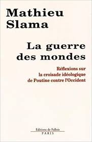 Regarder en streamingla guerre des mondes *2019. Mathieu Slama La Guerre Des Mondes Reflexions Sur La Croisade Ideologique De Poutine Contre L Occ La Guerre Des Mondes Croisade Poutine