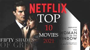 For this list, we'll be looking. Top 10 Best Netflix Movies To Watch Now 2021 50 Shades Of Grey Best Of 2021 Netlix Movie Youtube