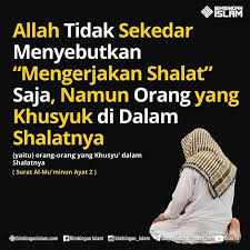 Khusyuk dalam solat ialah hadirnya di dalam hati perasaan takut, rendah diri serta pengharapan kepada allah, disertai dengan pergerakan badan yang tenang dan tu'maninah dan bacaan yang tartil. Ahmad Sanusi Husain Com Keperluan Khusyuk Dalam Solat