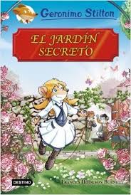 El jardín secreto (the secret garden) es una novela de frances hodgson burnett publicada por primera vez como libro en 1911, luego de ser serializada en la revista the american magazine entre noviembre de 1910 y agosto de 1911. El Jardin Secreto Grandes Historias I Libri Di Geronimo Stilton
