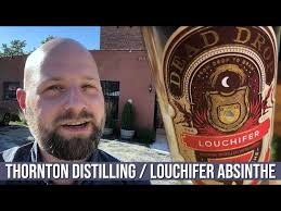 A Tour of Thornton Distilling and a look at their Louchifer Absinthe