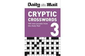Daily mail all new cryptic crosswords 9. Daily Mail Cryptic Volume 3 100 New Puzzles From The Daily Mail The Daily Mail Puzzle Books Kogan Com