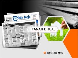 Jangan mudah terayu dengan iklan yang berjudul  jual tanah murah  atau  jual tanah cepat . Iklan Tanah Dijual Koran Tribun Jogja Agen Iklan Koran