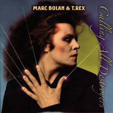 Calling All Destroyers by T. Rex (Album): Reviews, Ratings, Credits, Song  list