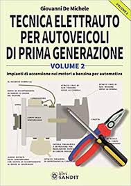 Tecnica Elettrauto Per Autoveicoli Di Prima Generazione 2 Pdf Download Ebook Gratis Libro Libri Generatori Mappatura