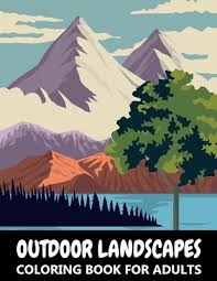Most valleys are formed by erosion of the land surface by rivers or streams over a very long period of time. Outdoor Landscapes Coloring Book For Adults Mountains Forest And Wild Nature Scenes Colouring Book For Kids Teenagers And Grown Ups Paperback Book Passage