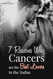 Cancer signs are nurturing and sensitive. 7 Reasons Cancers Are The Best Lovers In The Zodiac
