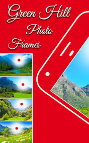 Design photo frames with photo frame editor. Green Hill Photo Frame Editor Apk Download 2021 Free 9apps