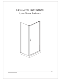 Easy one person installation for both new construction and remodel projects. Lyons Shower Enclosure Installation Instructions Manualzz