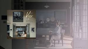 Gain Set Me Free Ost Part 2 V I P Youtube