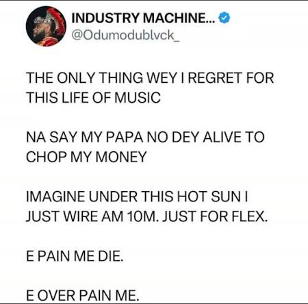 Odumodublvck says his biggest regret is not being able to spoil his late  father with his success. 🕊️💔