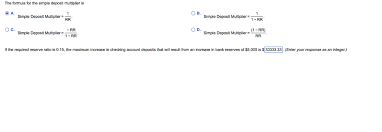 The spending multiplier is an expectation of how much economic activity an investment will make. The Formula For The Simple Deposit Multiplier Is A Chegg Com