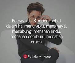 Saya berharap semoga kita semua tetap dan keadaan sehat jasmani dan rohani yah. Kata Kata Bijak Exo
