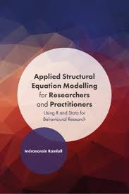 Applied Structural Equation Modelling For Researchers And Practitioners Using R And Stata For Structural Equation Modeling How To Apply Social Science Research
