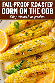 Fail Proof Roasted Corn On The Cob Family Favorite The Chunky Chef