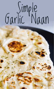 Learn How To Make Delicious Easy Homemade Indian Flatbreads With This Simple Garlic Naan Recipe The Quick Bre Naan Recipe Recipes With Naan Bread Garlic Naan