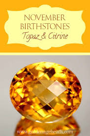 The Fiery Topaz And Gentle Citrine The November Birthstones Golden Age Beads November Birthstone Birthstones Birthday Stone