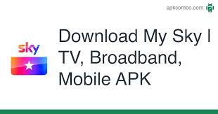 Download sky sports mobile tv 2.4 and all version history for android. My Sky Tv Broadband Mobile Apk 8 5 0 Android App Download