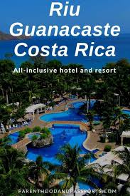 Costa rica all inclusive resorts there are only a handful of all inclusive costa rica resorts. Riu Guanacaste All Inclusive In Costa Rica Costa Rica All Inclusive Costa Rica Resorts Costa Rica Travel