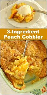 3 Ingredient Peach Cobbler Cobbler Recipes Easy Cobbler Recipes 3 Ingredient Peach Cobbler Recipe
