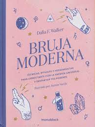 Infunda una gota de magia en tu vida diaria. Bruja Moderna Pd Walker Dalia F Libro En Papel 9789874655462 Libreria El Sotano