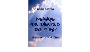 Ce mesaje primeşte de dincolo mama denisei răducu. Buy Mesaje De Dincolo De Timp ConversaÈ›ii Cu Sinele Divin Book Online At Low Prices In India Mesaje De Dincolo De Timp ConversaÈ›ii Cu Sinele Divin Reviews Ratings Amazon In