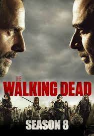 The Walking Dead Season 8 2017 Walking Dead Season The Walking Dead The Walking Dead Poster