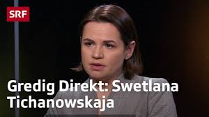 srf gredig direkt mit oppositionsfuhrerin swetlana tichanowskaja youtube