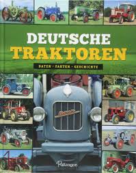 Wer ernennt in der bundesrepublik deutschland die bundesminister? Deutsche Traktoren Daten Fakten Geschichte Andresen Karl 9783961282685 Amazon Com Books