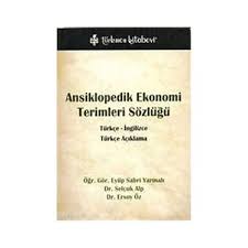 Ansiklopedik Ekonomi Terimleri Sozlugu Turkce Ingilizce Kitabi