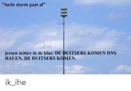 We would like to show you a description here but the site won't allow us. Lucht Alarm Gaat Af Jeroen Achter In De Klas De Duitsers Komen Ons Halen De Duitsers Komen Ik Ihe Af Meme On Me Me