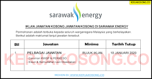 Berikut merupakan iklan jawatan kosong bagi sektor swasta yang ditawarkan oleh sarawak energy. Jawatan Kosong Jawatan Kosong Di Sarawak Energy
