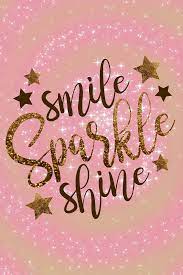Multiple sizes available for all screen sizes. Amazon Com Smile Sparkle Shine Glitter Love Expression Quote Journal Diary Planner For Keeping Notes Sparkle Quotes Glitter Quotes Love Wallpaper Backgrounds