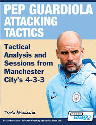 Dez anos depois, pep guardiola está de volta à final de liga dos campeões em busca do tri como campeão em 2009 e 2011, guardiola tenta o tri neste sábado, quando o seu city enfrenta o chelsea. Pep Guardiola Attacking Tactics Tactical Analysis And Sessions From Manchester City S 4 3 3 Amazon De Terzis Athanasios Fremdsprachige Bucher