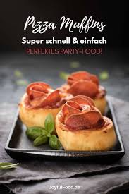 Pizza Muffin Schnecken Schnell Einfach Lecker Joyful Food Rezept Rezepte Lecker Fingerfood