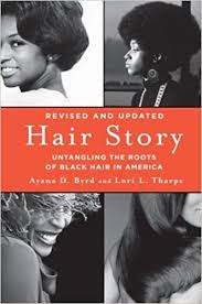 Looking for an afro hair salon? Hair Story Untangling The Roots Of Black Hair In America Byrd Ayana Tharps Lori 9781250046574 Amazon Com Books