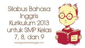 Contoh soal un bahasa inggris smp dan pembahasannya. Silabus Bahasa Inggris Kurikulum 2013 Untuk Smp Kelas 7 8 Dan 9 Jagoan Bahasa Inggris