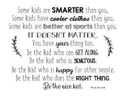 If you are honest and frank people will try to cheat you: Be The Nice Kid Bryan Skavnak Quote Poster By Elementary Basics
