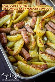 Salsiccia E Patate Al Forno Ricetta Furbissima Mangia Bevi Godi Blog Di Cucina E Ricette Ricetta Ricette Pollo E Patate Al Forno Ricette Contorni