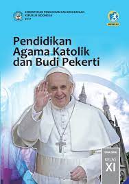 Jumlah soal ulangan harian (uh) pendidikan agama katolik dan budi pekerti kelas 7 smp semester 1 dan semester 2 beserta kunci jawabannya terdiri dari pg: Download Buku Pendidikan Agama Katolik Dan Budi Pekerti Kelas 11 Sma