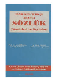 Pdf Ingilizce Turkce Arapca Sozluk Atasozleri Deyimler Pdf Sahin Yalman Academia Edu