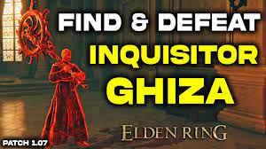 Elden Ring: Find & Defeat Inquisitor GHIZA Boss Fight | Easy Defeat Invader  Ghiza | PATCH 1.0 - YouTube