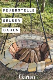 Eine Feuerstelle Selber Bauen So Geht S Feuerstelle Selber Bauen Feuerstelle Garten Feuerstelle