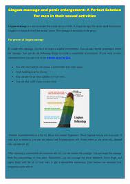 The lingam massage is the second part of the tantric massage performed on men. Lingam Massage And Penis Enlargement A Perfect Solution For Men In Their Sexual Activities By Jade Lotus Issuu
