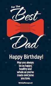 Personalize your own printable & online birthday cards for dad. Dad Birthday Wishes Quotes Birthday Messages For Dads