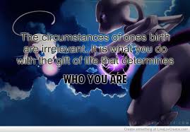 It's what you do with the gift of life that determines who you are.¨; Mewtwo Quotes About Life Quotesgram