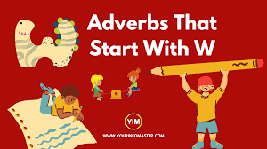 Bezazz · jazzbo · pazazz · pizazz · jazzed · zizzed · zizzle · jazzer . Adverbs That Start With W English Vocabulary Your Info Master