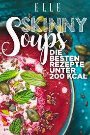 Kalorienarme Suppen Die Leckersten Rezepte Unter 200 Kcal Kalorienarme Suppen Suppen Rezepte Abnehmen Diat Suppen Rezepte
