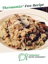 Mushroom Risotto Recipe Thermomix Recipes Mushroom Risotto Risotto